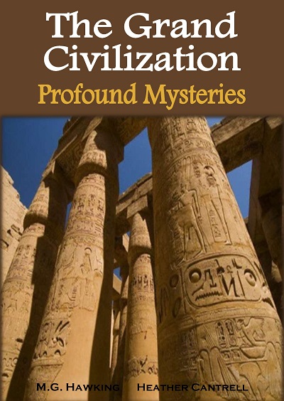 The Grand Civilization, Ancient Egypt’s Profound Mysteries: The ...