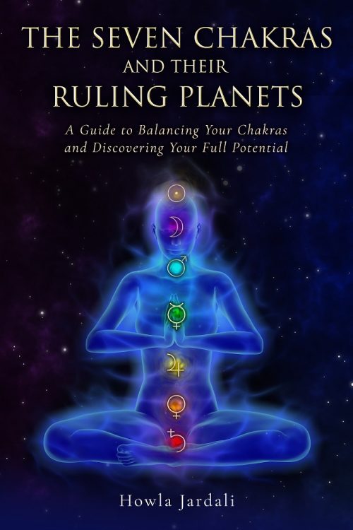 THE SEVEN CHAKRAS AND THEIR RULING PLANETS by Howla Jardali